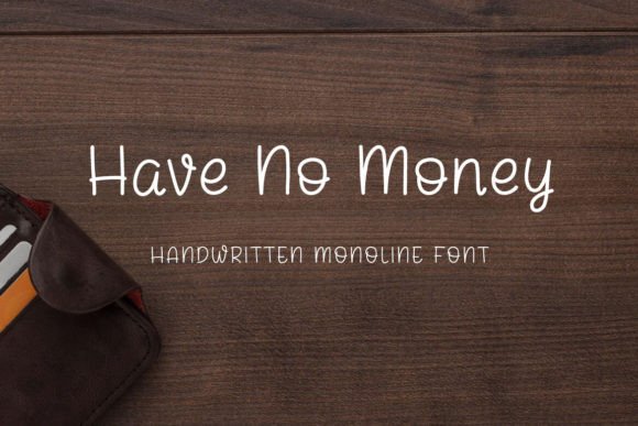 Have No Money: A Handwritten Font for Authentic Editorial Design